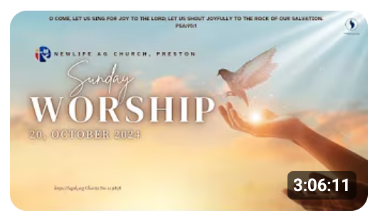 SUNDAY SERVICE | 20th Oct | NEWLIFE AG PRESTON